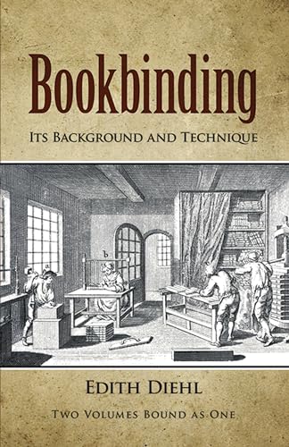 Bookbinding: Its Background and Technique (Dover Crafts: Book Binding & Printing) von Dover Publications